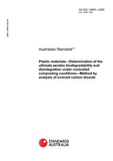 AS ISO 14855: 01/01/2005 Plastic materials – Determination of the ultimate aerobic biodegradability and disintegration under controlled composting conditions – Method by analysis of evolved carbon dioxide