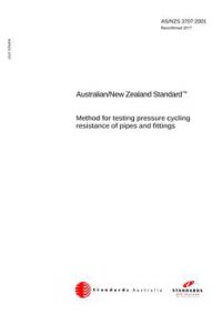 AS/NZS 3707: 08/01/2001 Method for testing pressure cycling resistance of pipes and fittings