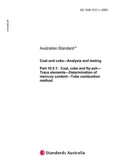 AS 1038.10.5.1: 03/05/2003 Coal and coke – Analysis and testing, Part 10.5.1: Coal, coke and fly-ash – Trace elements – Determination of mercury content – Tube combustion method