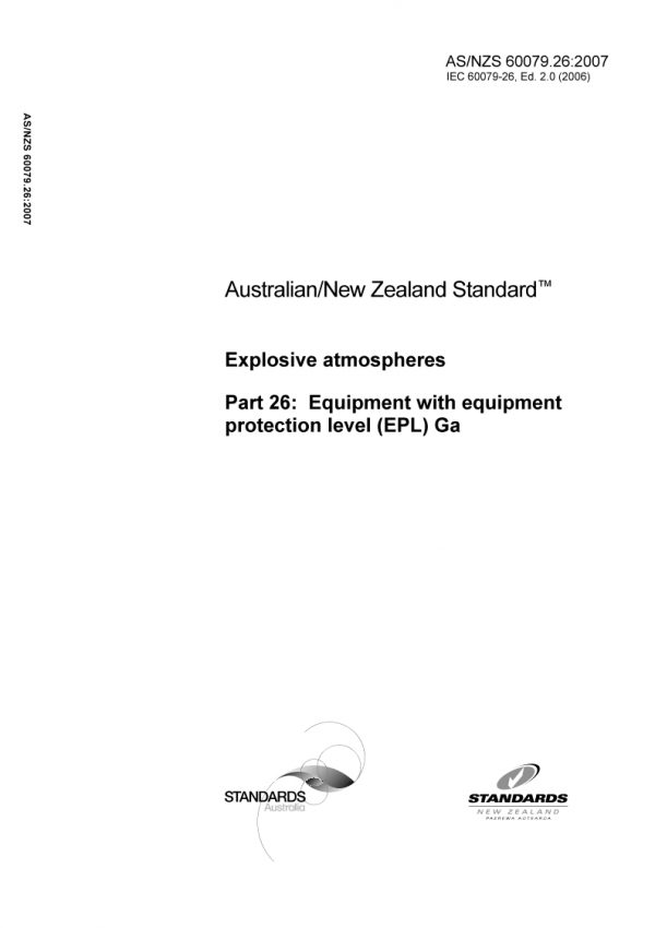 AS/NZS 60079.26: 04/26/2007 Explosive atmospheres, Part 26: Equipment with equipment protection level (EPL) Ga