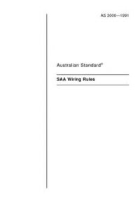 AS 3000: 12/09/1991 Electrical installations – Buildings, structures and premises (known as the SAA Wiring Rules)