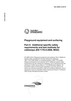 AS 4685.4: 04/24/2014 Playground equipment and surfacing, Part 4: Additional specific safety requirements and test methods for cableways (EN 1176-4:2008, MOD)