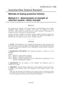 AS/NZS 2512.5.1: 09/05/1998 Methods of testing protective helmets, Method 5.1: Determination of strength of retention system – Static strength