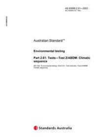 AS 60068.2.61: 01/01/2003 Environmental testing, Part 2.61: Tests – Test Z/ABDM: Climate sequence