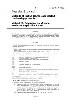AS 2341.19: 01/01/1992 Methods of testing bitumen and related roadmaking products – Determination of matter insoluble in quinoline for tar