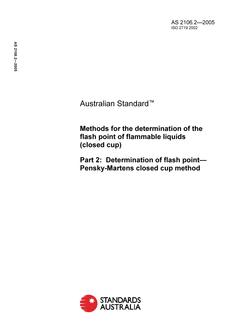 AS 2106.2: 04/26/2005 Methods for the determination of the flash point of flammable liquids (closed cup), Part 2: Determination of flash point – Pensky-Martens closed cup method