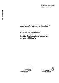 AS/NZS 60079.5: 12/17/2015 Explosive atmospheres, Part 5: Equipment protection by powdered filling ‘q’
