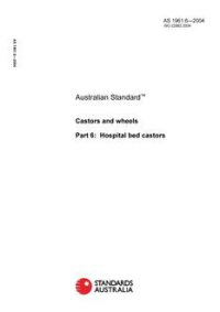 AS 1961.6: 01/01/2004 Castors and wheels – Hospital bed castors