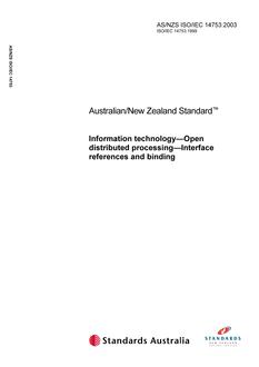 AS/NZS ISO/IEC 14753: 06/04/2003 Information technology – Open distributed processing – Interface references and binding
