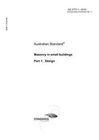 AS 4773.1: 11/08/2010 Masonry in small buildings – Design