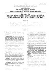 AS 2001.7.4: 03/07/1983 Methods of test for textiles, Part 7.4: Quantitative analysis of fibre mixtures – Binary mixtures of acetate and certain other fibres (method using acetone)