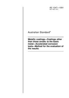 AS 1247: 12/31/1990 Metallic coatings – Coatings other than those anodic to the basis metal – Accelerated corrosion tests – Method for the evaluation of the results