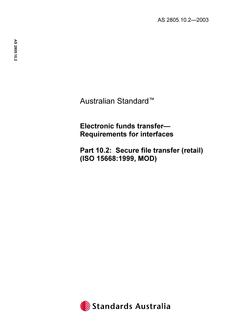 AS 2805.10.2: 03/18/2003 Electronic funds transfer – Requirements for interfaces, Part 10.2: Secure file transfer (retail) (ISO 15668:1999, MOD)