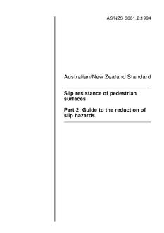 AS/NZS 3661.2: 02/21/1994 Slip resistance of pedestrian surfaces, Part 2: Guide to the reduction of slip hazards