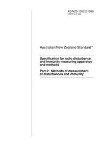 AS/NZS 1052.2: 03/05/1999 Specification for radio disturbance and immunity measuring apparatus and methods, Part 2: Methods of measurement of disturbances and immunity