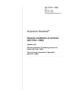 AS 2124+2125+2127: 12/31/1992 General conditions of contract (AS 2124-1992) together with General conditions of tendering and form of tender (AS 2125-1992) Form of formal instrument of agreement (AS 2127-1992)