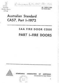 AS CA57.1: 01/01/1972 Construction and installation of fire doors, fire windows and fire shutters (known as the SAA Fire Door Code) – Fire Doors