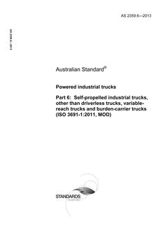 AS 2359.6: 02/25/2013 Powered industrial trucks, Part 6: Self-propelled industrial trucks, other than driverless trucks, variable-reach trucks and burden-carrier trucks (ISO 3691-1:2011, MOD)