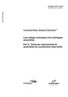 AS/NZS 3439.4: 11/11/2009 Low-voltage switchgear and controlgear assemblies, Part 4: Particular requirements for assemblies for construction sites (ACS)