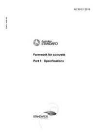 AS 3610.1: 04/16/2018 Formwork for concrete, Part 1: Specifications