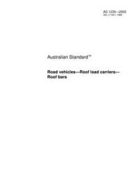 AS 1235: 01/01/2000 Road vehicles – Roof load carriers – Roof bars