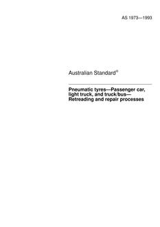 AS 1973: 11/15/1993 Pneumatic tyres – Passenger car, light truck, and truck/bus – Retreading and repair processes