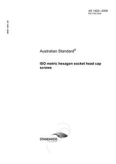 AS 1420: 06/30/2008 ISO metric hexagon socket head cap screws AS 1420: 06/30/2008 ISO metric hexagon socket head cap screws