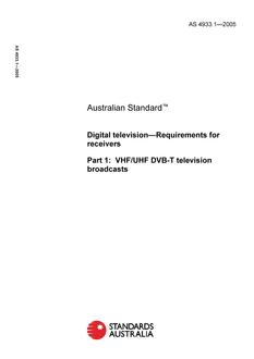 AS 4933.1: 01/01/2005 Digital television – Requirements for receivers – VHF/UHF DVB-T television broadcasts