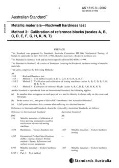 AS 1815.3: 01/01/2002 Metallic materials – Rockwell hardness test – Calibration of reference blocks (scales A, B, C, D, E, F, G, H, K, N, T) AS 1815.3: 01/01/2002 Metallic materials – Rockwell hardness test – Calibration of reference blocks (scales A, B, C, D, E, F, G, H, K, N, T)