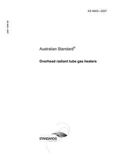 AS 4643: 03/29/2007 Overhead radiant tube gas heaters AS 4643: 03/29/2007 Overhead radiant tube gas heaters