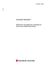 AS 4937: 01/01/2002 Electronic messages for exchange of claim and related information