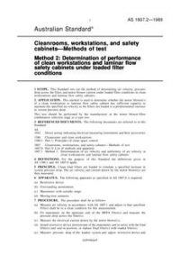 AS 1807.2: 12/31/1988 Cleanrooms, workstations and safety cabinets – Methods of test – Determination of performance of clean workstations and laminar flow safety cabinets under loaded filter conditions
