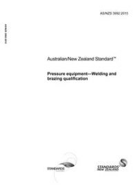 AS/NZS 3992: 08/31/2015 Pressure equipment – Welding and brazing qualification AS/NZS 3992: 08/31/2015 Pressure equipment – Welding and brazing qualification