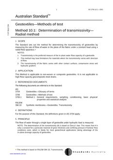 AS 3706.10.1: 01/01/2001 Geotextiles – Methods of test, Method 10.1: Determination of transmissivity – Radial method AS 3706.10.1: 01/01/2001 Geotextiles – Methods of test, Method 10.1: Determination of transmissivity – Radial method