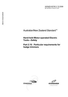 AS/NZS 60745.2.15: 01/01/2006 Hand-held Motor-operated Electric Tools – Safety – Particular requirements for hedge trimmers