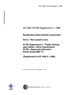 AS 1684.2 N1 N2 SUPP 5: 01/01/1999 Residential timber-framed construction, Part 2: Non-cyclonic areas – N1/N2 Supplement 5: Timber framing span tables – Wind classification N1/N2 – Seasoned softwood – Stress grade MGP 12 (Supplement to AS 1684.2-1999)
