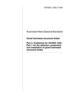 AS/NZS 1328.2: 01/01/1998 Glued laminated structural timber, Part 2: Guidelines for AS/NZS 1328: Pt 1 for the selection, production and installation of glued laminated structural timber