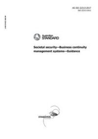 AS ISO 22313: 08/29/2017 Societal security – Business continuity management systems – Guidance