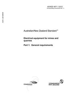 AS/NZS 4871.1: 12/07/2012 Electrical equipment for mines and quarries, Part 1: General requirements