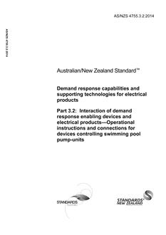 AS/NZS 4755.3.2: 06/27/2014 Demand response capabilities and supporting technologies for electrical products, Part 3.2: Interaction of demand response enabling devices and electrical products – Operational instructions and connections for devices controlling swimming pool pump-units