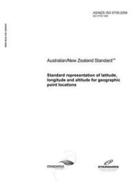AS/NZS ISO 6709: 09/16/2008 Standard representation of latitude, longitude and altitude for geographic point locations