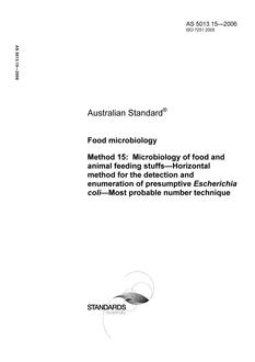 AS 5013.15: 12/29/2006 Food microbiology, Method 15: Microbiology of food and animal feeding stuffs – Horizontal method for the detection and enumeration of presumptive Escherichia coli – Most probable number technique