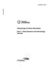 AS 4590.1: 10/23/2017 Interchange of client information, Part 1: Data elements and interchange formats AS 4590.1: 10/23/2017 Interchange of client information, Part 1: Data elements and interchange formats