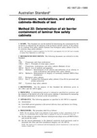AS 1807.22: 12/31/1988 Cleanrooms, workstations and safety cabinets – Methods of test – Determination of air barrier containment of laminar flow safety cabinets