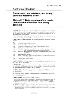 AS 1807.22: 12/31/1988 Cleanrooms, workstations and safety cabinets – Methods of test – Determination of air barrier containment of laminar flow safety cabinets