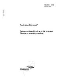 AS 2585: 07/24/2006 Determination of flash and fire points – Cleveland open cup method