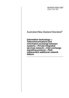 AS/NZS 4328: 03/05/1997 Information technology – Telecommunications and information exchange between systems – Private integrated services network – Inter-exchange signalling protocol – Path replacement additional network feature