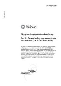 AS 4685.1: 04/24/2014 Playground equipment and surfacing, Part 1: General safety requirements and test methods (EN 1176-1:2008, MOD)