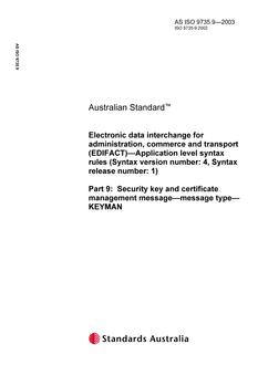AS ISO 9735.9: 01/01/2003 Electronic data interchange for administration, commerce and transport (EDIFACT) – Application level syntax rules (Syntax version number: 4, Syntax release number: 1), Part 9: Security key and certificate management message – message type – KEYMAN
