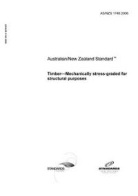 AS/NZS 1748: 02/17/2006 Timber – Mechanically stress-graded for structural purposes